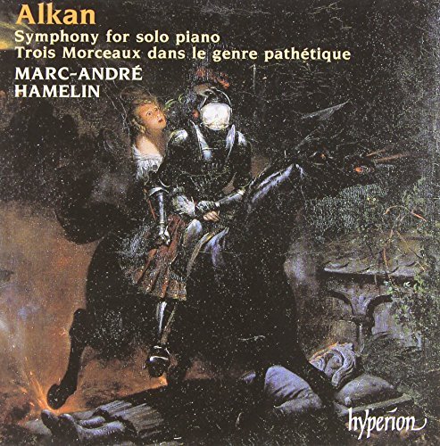 C. Alkan/Symphony For Solo Piano Trois@Hamelin*marc-Andre (Pno)