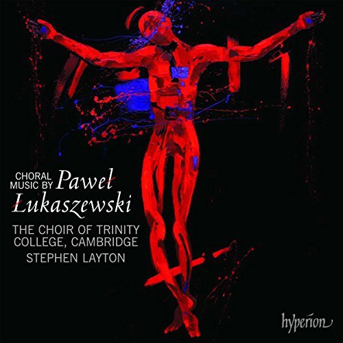 Lukaszewski/Choral Music@Choir Of Trinity College