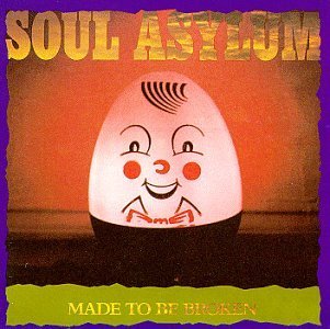 Soul Asylum/Made To Be Broken