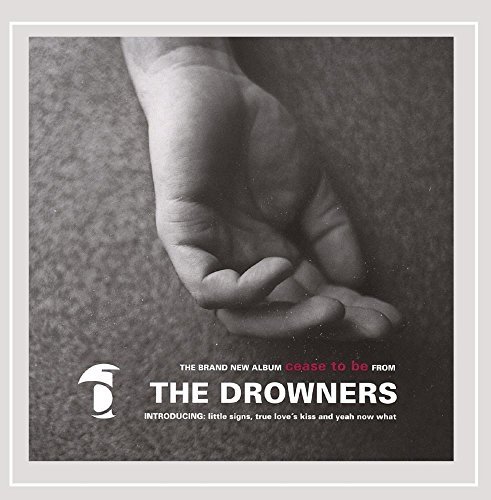 Drowners/Cease To Be