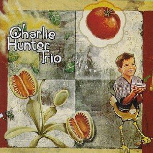 Charlie Trio Hunter/Charlie Hunter Trio