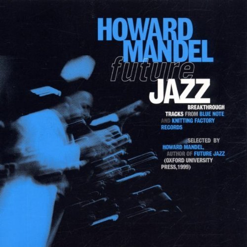Howard Mandel/Future Jazz