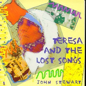 John Stewart Teresa & The Lost Songs 