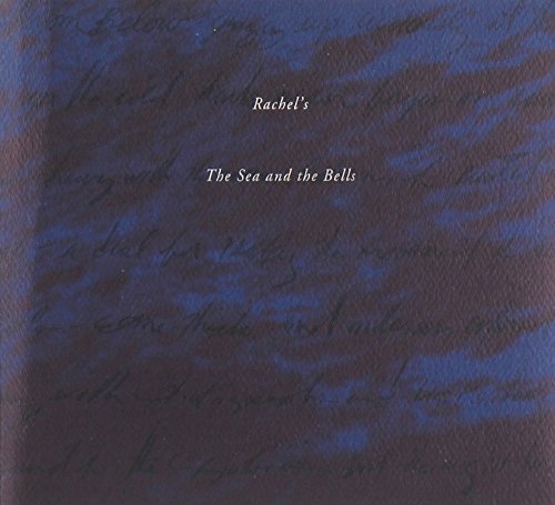 Rachel's Sea & The Bells 