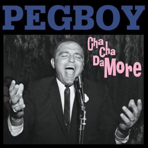 Pegboy/Cha Cha Damore