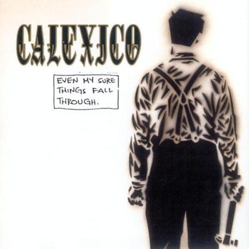 Calexico Even My Sure Things Fall Throu CD Rom 