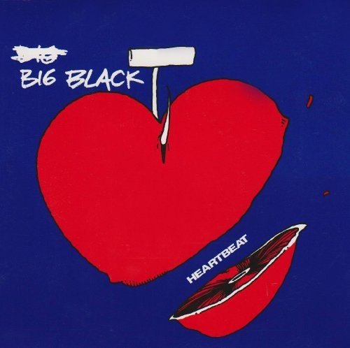 Big Black/Heartbeat