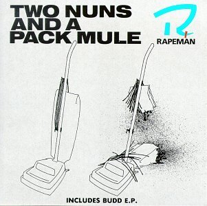 Rapeman Two Nuns & A Pack Mule 