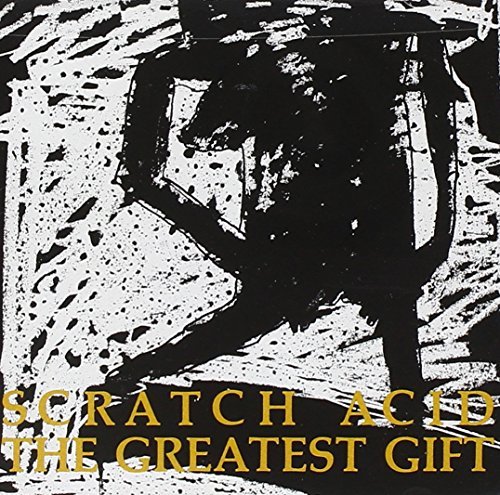 Scratch Acid/Greatest Gift