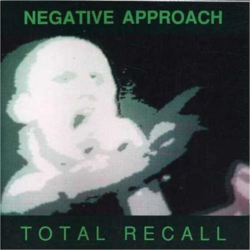 Negative Approach Total Recall 