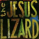 Jesus Lizard/Lash