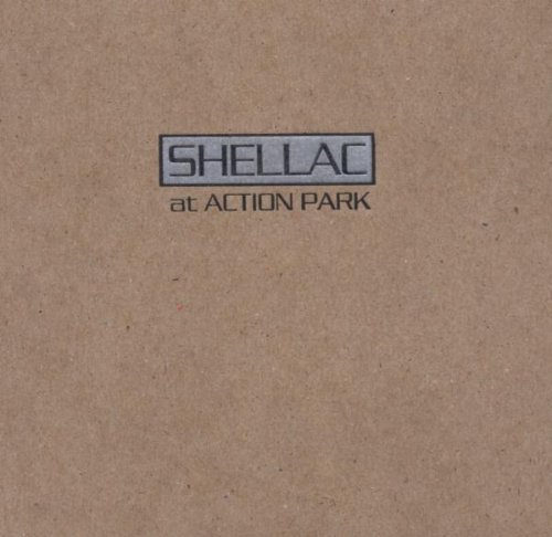Shellac/At Action Park