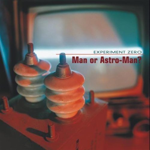 Man Or Astroman Experiment Zero 