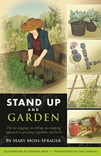 Mary Moss-Sprague/Stand Up and Garden@ The No-Digging, No-Tilling, No-Stooping Approach