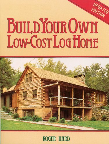 Roger Hard/Build Your Own Low-Cost Log Home@0002 EDITION;Revised
