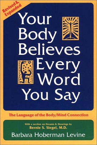 Barbara Hoberman Levine/Your Body Believes Every Word You Say@REV EXP