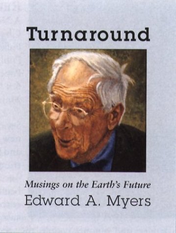 Edward A. Myers/Turnaround@Musings On The Earth's Future