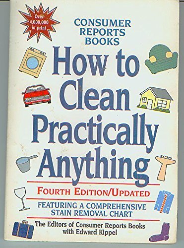 Consumer Reports/How To Clean Practically Anything