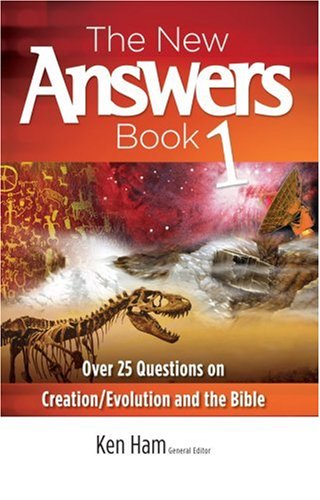 Ken Ham/The New Answers Book@ Over 25 Questions on Creation/Evolution and the B
