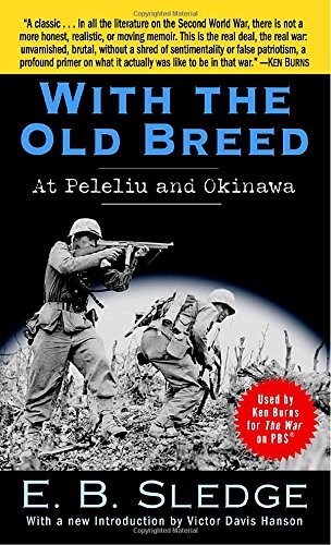 E. B. Sledge/With the Old Breed@At Peleliu and Okinawa