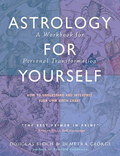 Demetra George Astrology For Yourself How To Understand And Interpret Your Own Birth Ch Workbook 