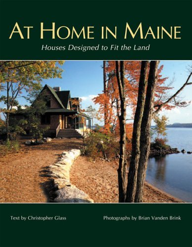 Christopher Glass At Home In Maine Houses Designed To Fit The Land 