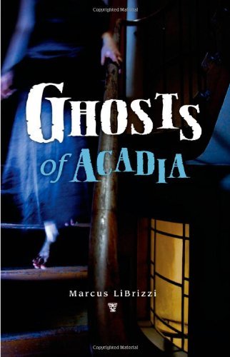 Marcus Librizzi/Ghosts Of Acadia