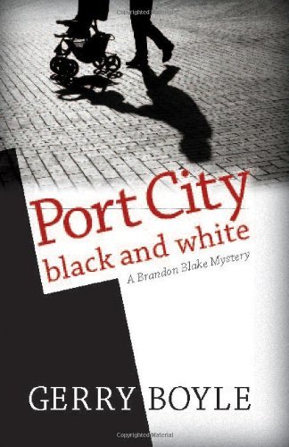 Gerry Boyle/Port City Black And White