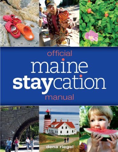 Dena Riegel Official Maine Stay Cation Manual 