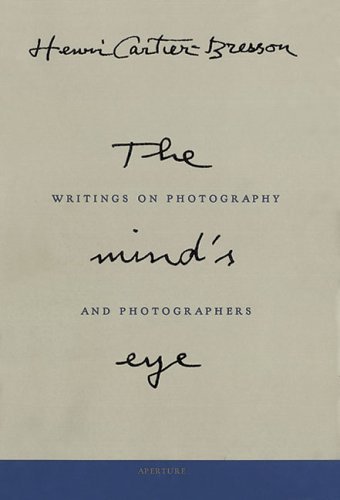 Henri Cartier Bresson Henri Cartier Bresson The Mind's Eye Writings On Photography And Photo 