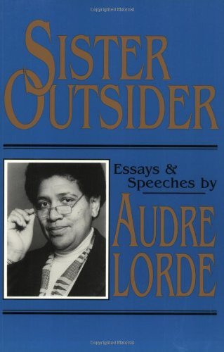 Geraldine Audre Lorde Sister Outsider Essays & Speeches 