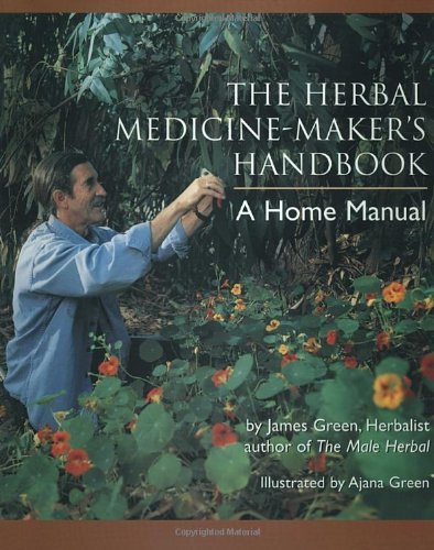 Green,James/ Green,Ajana (ILT)/The Herbal Medicine Maker's Handbook