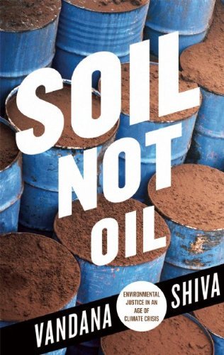 Vandana Shiva/Soil Not Oil@ Environmental Justice in an Age of Climate Crisis