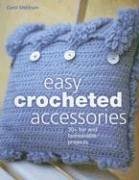 Carol Meldrum/Easy Crocheted Accessories@30+ Fun And Fashionable Projects