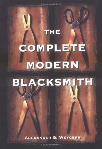 Alexander Weygers The Complete Modern Blacksmith 