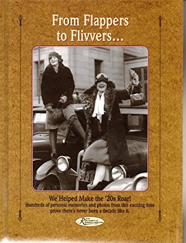 Bettina Miller/From Flappers To Flivvers...: We Helped Make The '