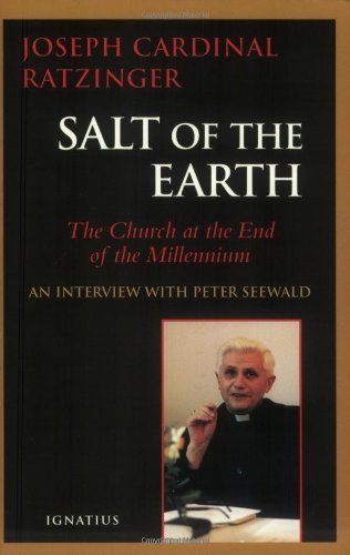 Pope Emeritus Benedict Xvi Salt Of The Earth Christianity And The Catholic Church At The End O 