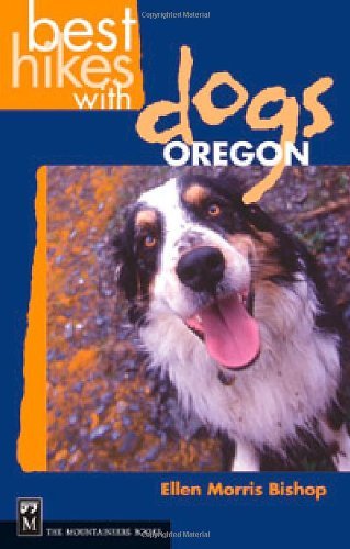 Ellen Morris Bishop/Best Hikes With Dogs Oregon