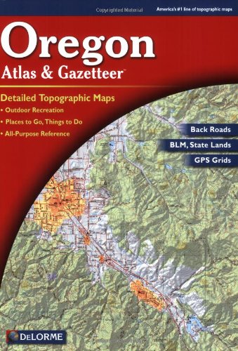 Delorme Mapping Company Oregon Atlas & Gazetteer 0007 Edition; 