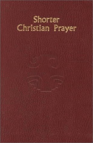 International Commission on English in t/Shorter Christian Prayer@ Four-Week Psalter of the Loh Containing Morning P