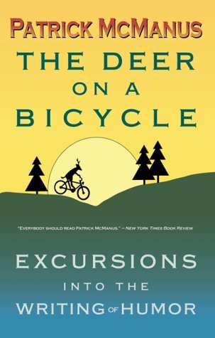 Patrick F. Mcmanus Deer On A Bicycle The Excursions Into The Writing Of Humor 