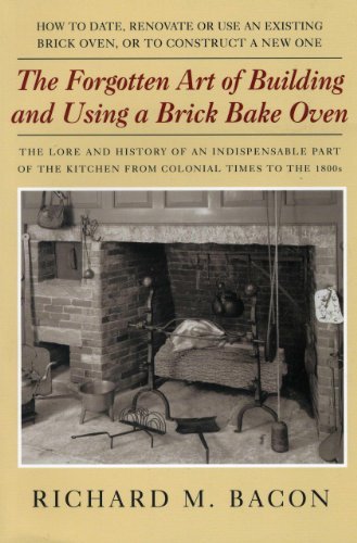 Richard M. Bacon The Forgotten Art Of Building And Using A Brick Ba 