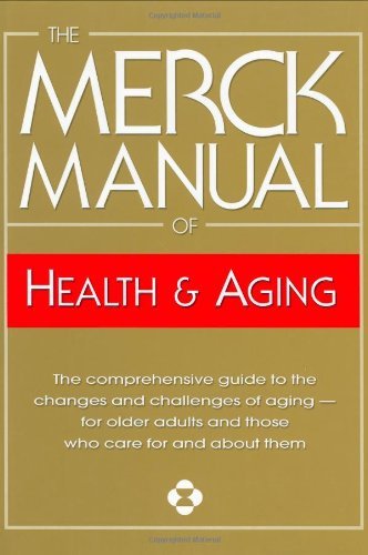 Mark H. Beers/Merck Manual of Health & Aging