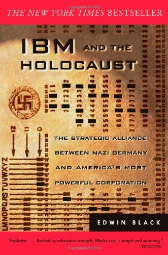 Edwin Black Ibm And The Holocaust The Strategic Alliance Between Nazi Germany And A 