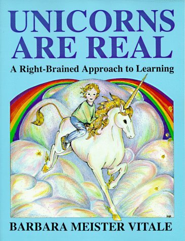 Barbara Meister Vitale/Unicorns Are Real@ A Right-Brained Approach to Learning