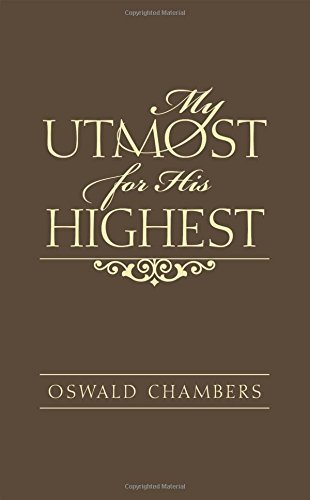 Oswald Chambers/My Utmost for His Highest