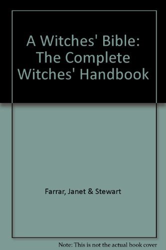 Farrar,Stewart/ Farrar,Janet/A Witches' Bible
