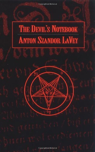 Anton Szandor Lavey/The Devil's Notebook