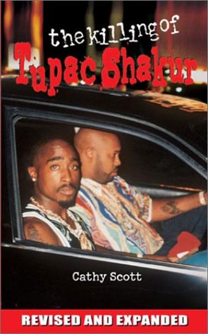 Cathy Scott Killing Of Tupac Shakur The Revised And Exp 