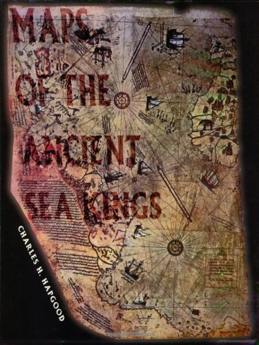 Charles H. Hapgood/Maps of the Ancient Sea Kings